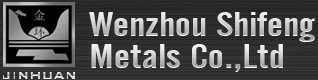 Wenzhou Shifeng Metals Co.,Ltd